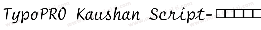 TypoPRO Kaushan Script字体转换